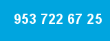953 722 67 25